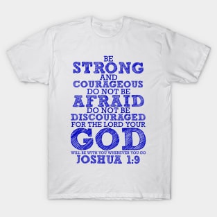 Joshua 1:9 T-Shirt